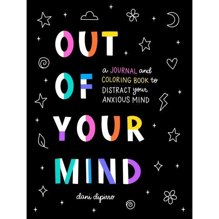 Out of Your Mind: A Journal and Coloring Book to Distract your Anxious Mind