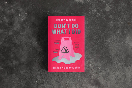 Don't Do What I Did: Break Up & Bounce Back