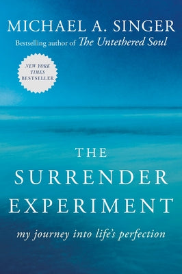 The Surrender Experiment: My Journey Into Life's Perfection at
