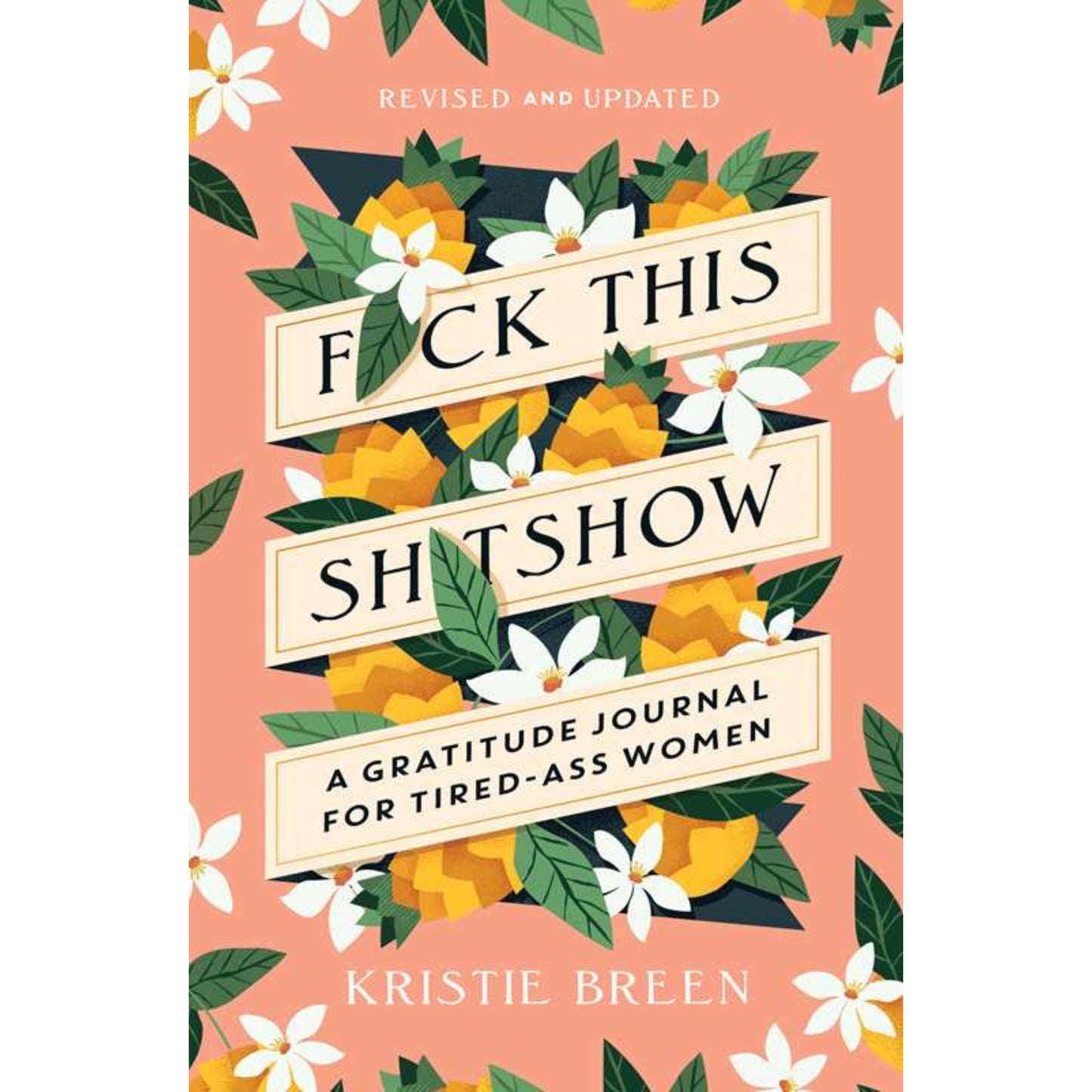 Fuck This Shitshow: A Gratitude Journal for Tired-Ass Women