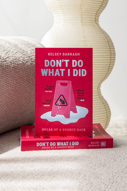 Don't Do What I Did: Break Up & Bounce Back
