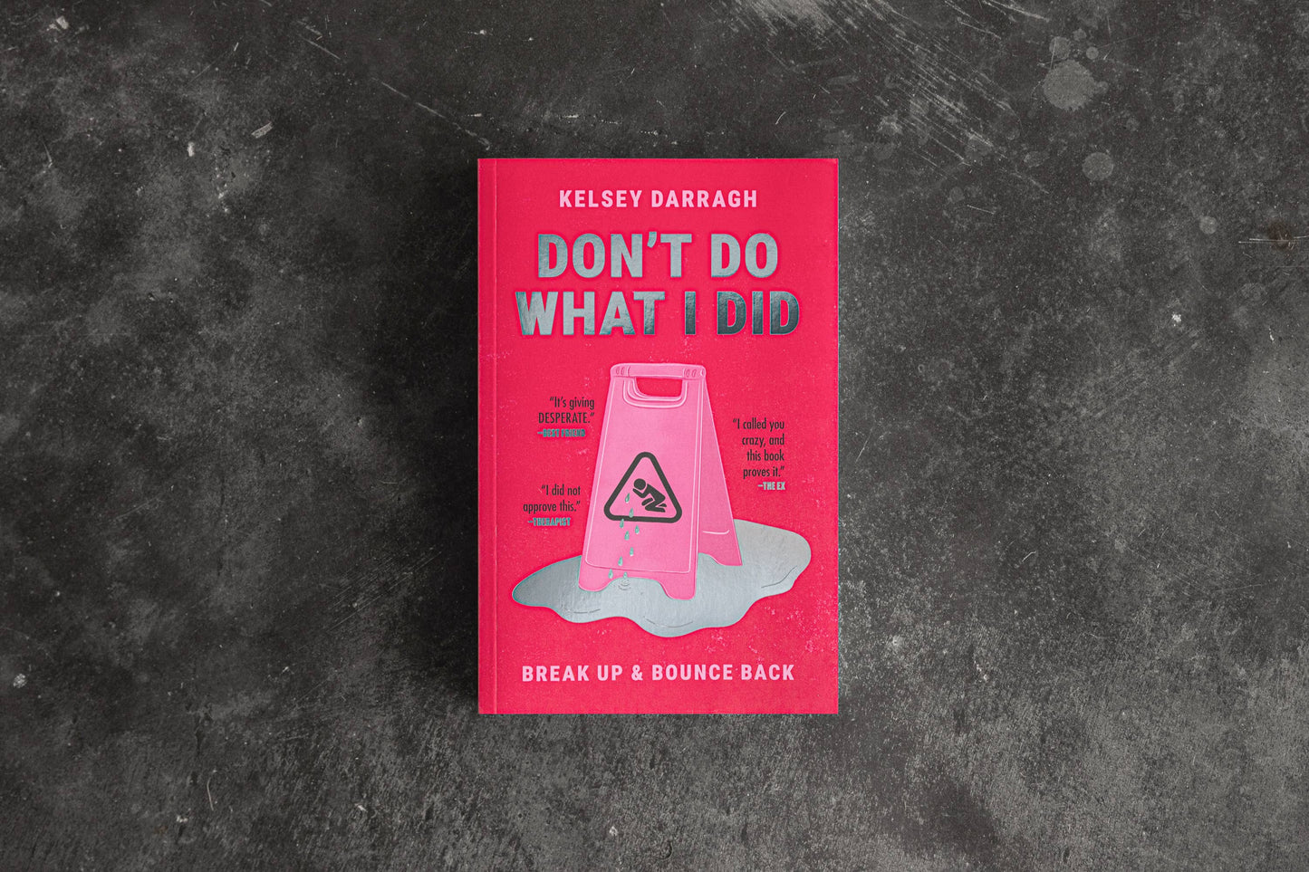 Don't Do What I Did: Break Up & Bounce Back