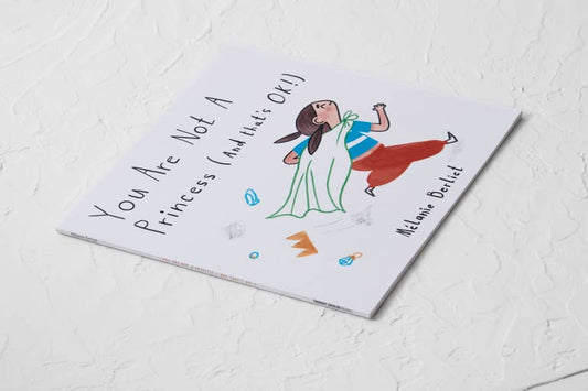 You Are Not A Princess (And That's Ok!)