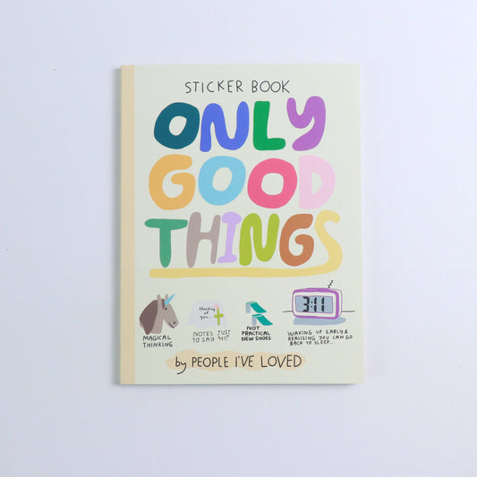Only Good Things Sticker Book by People I've Loved