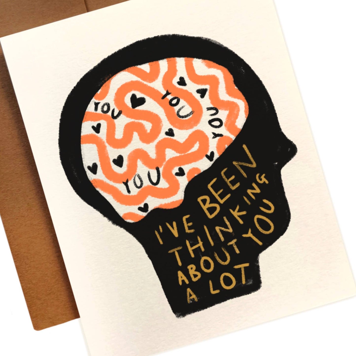 I'VE BEEN THINKING ABOUT YOU A LOT Greeting Card