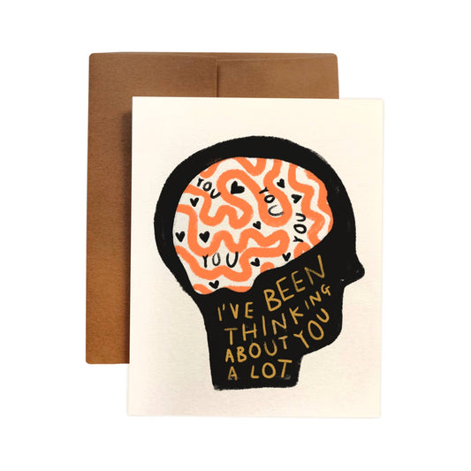 I'VE BEEN THINKING ABOUT YOU A LOT Greeting Card