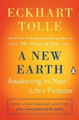 A New Earth: Awakening to Your Life's Purpose (Oprah's Book Club)