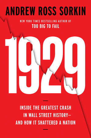 1929: Inside the Greatest Crash in Wall Street History--And How It Shattered a Nation