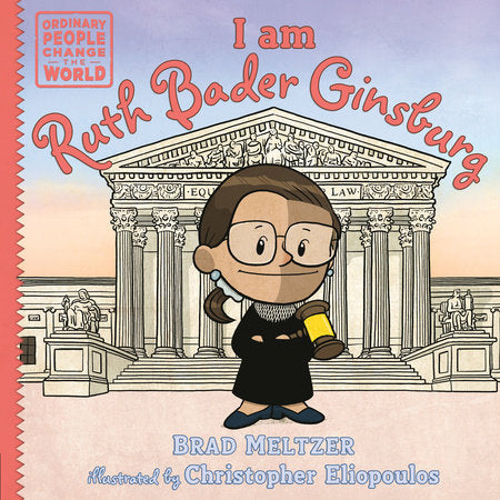 I Am Ruth Bader Ginsburg  (Ordinary People Change the World)