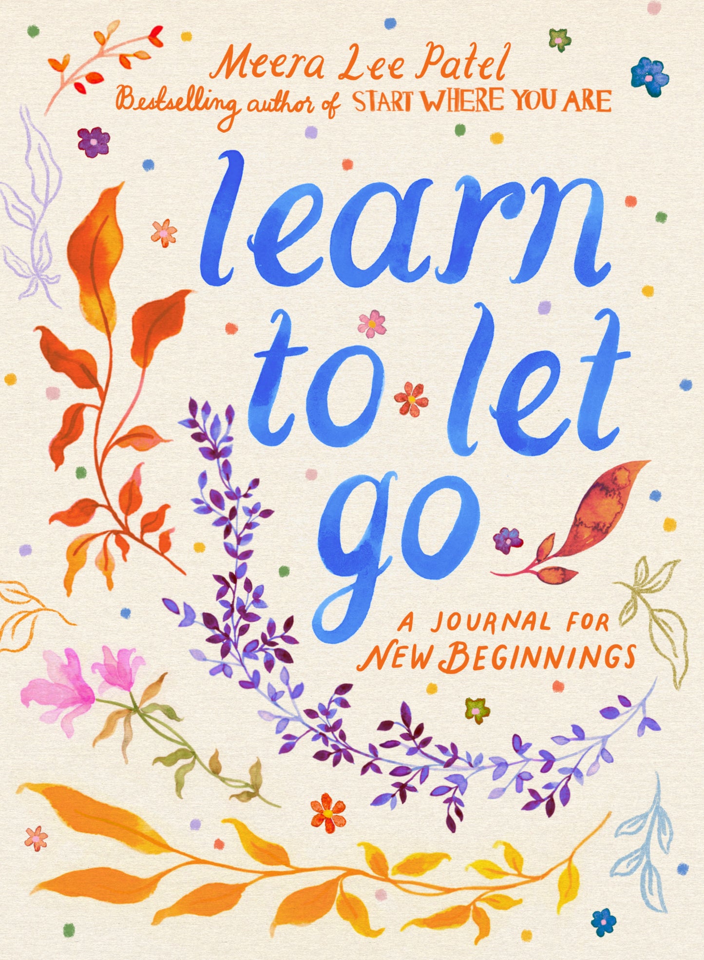 Learn to Let Go: A Journal for New Beginnings