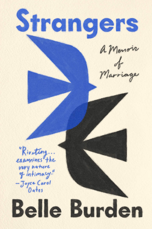 Book cover of 'Strangers: A Memoir of Marriage' by Belle Burden with abstract birds and text.