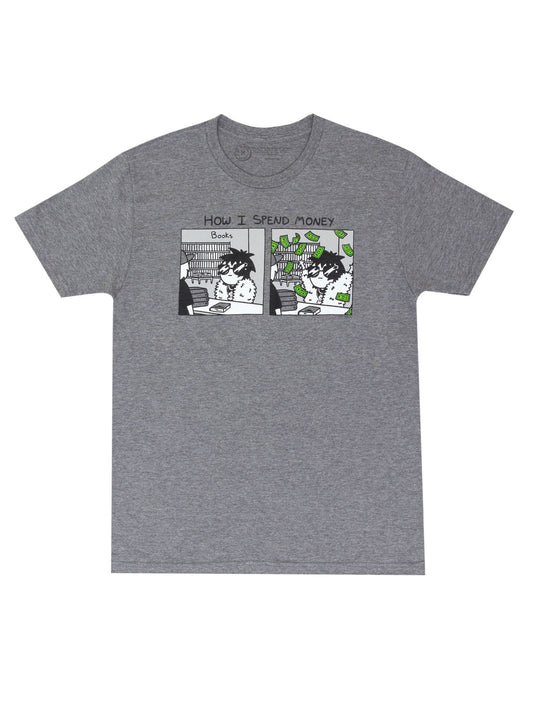 How I Spend Money Unisex T-Shirt