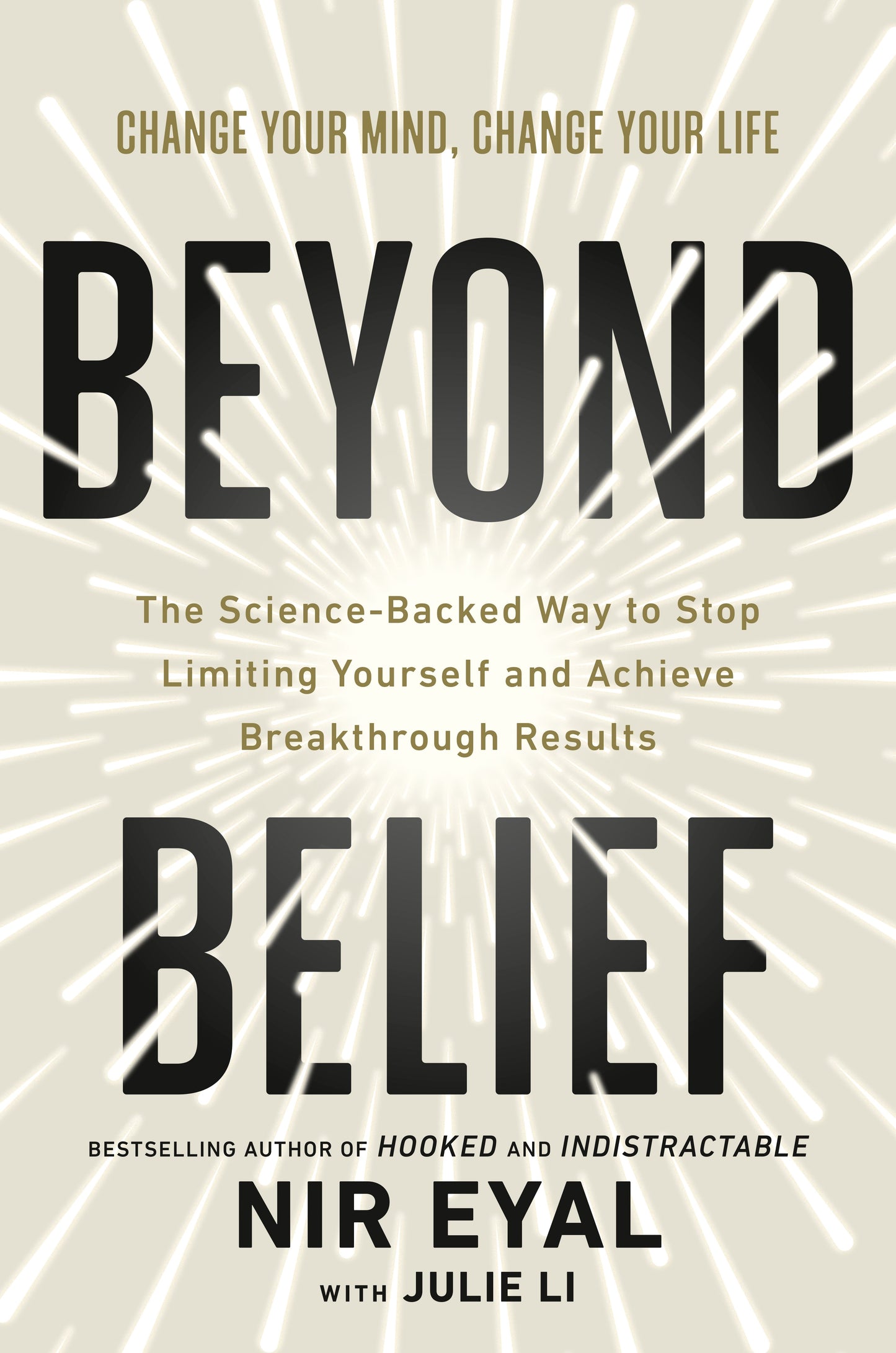 Beyond Belief: The Science-Backed Way to Stop Limiting Yourself and Achieve Breakthrough Results