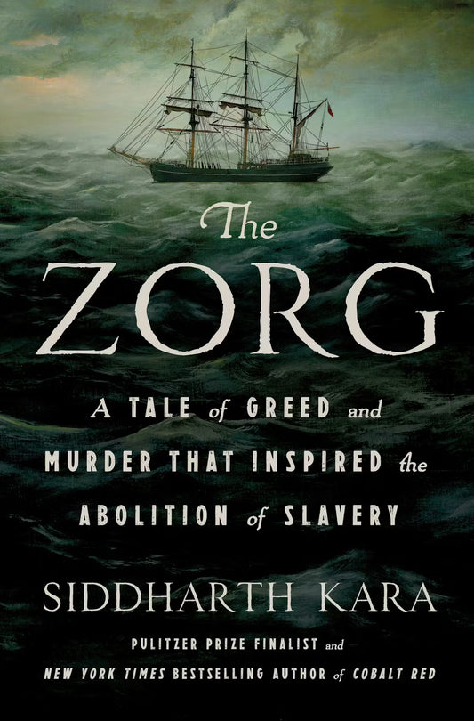 The Zorg: A Tale of Greed and Murder That Inspired the Abolition of Slavery