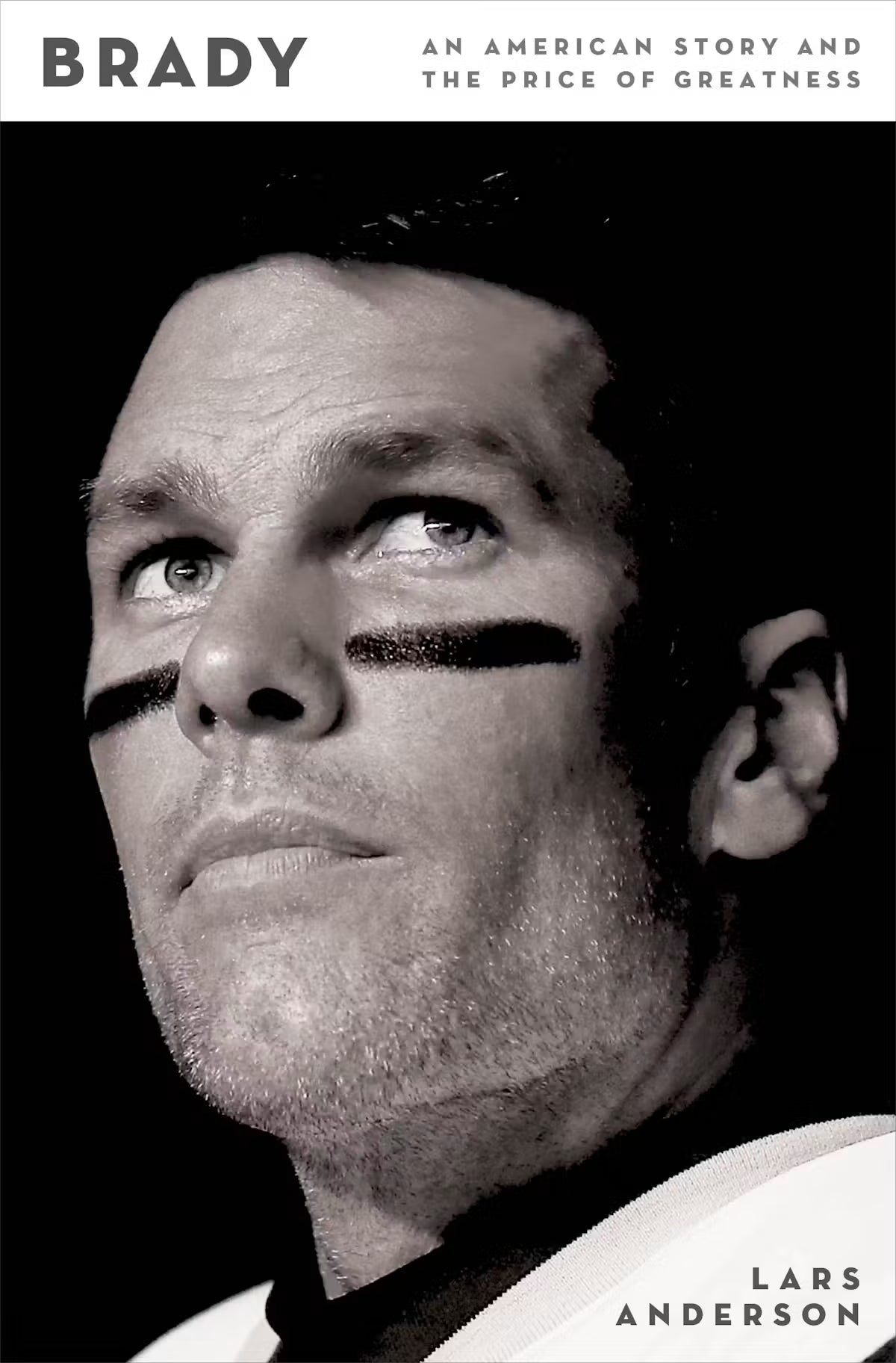Brady: An American Story and the Price of Greatness