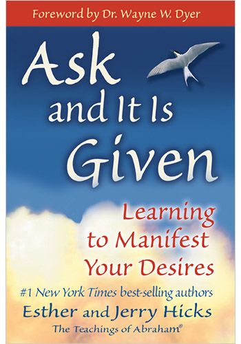 Ask and It Is Given: Learning to Manifest Your Desires