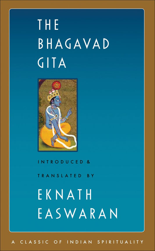 The Bhagavad Gita  (Easwaran's Classics of Indian Spirituality #1)