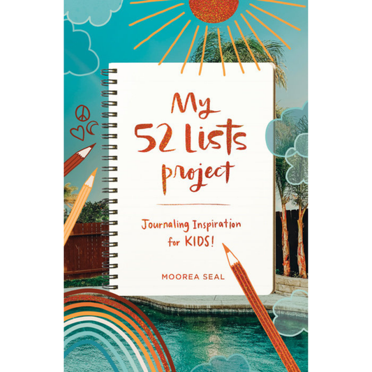 My 52 Lists Project: Journaling Inspiration for Kids!: A Weekly Guided Journal for Kids to Express Themselves and Practice Mindfulness, Gratitude and  (52 Lists)