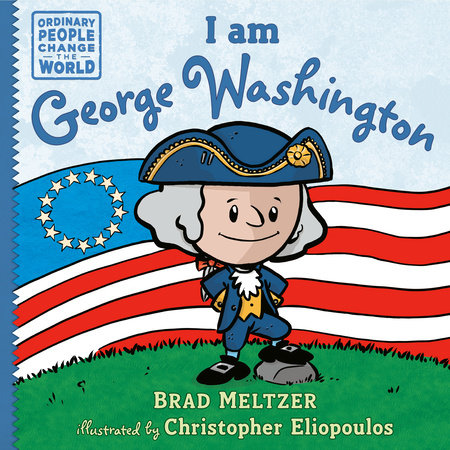 I Am George Washington (Ordinary People Change the World)
