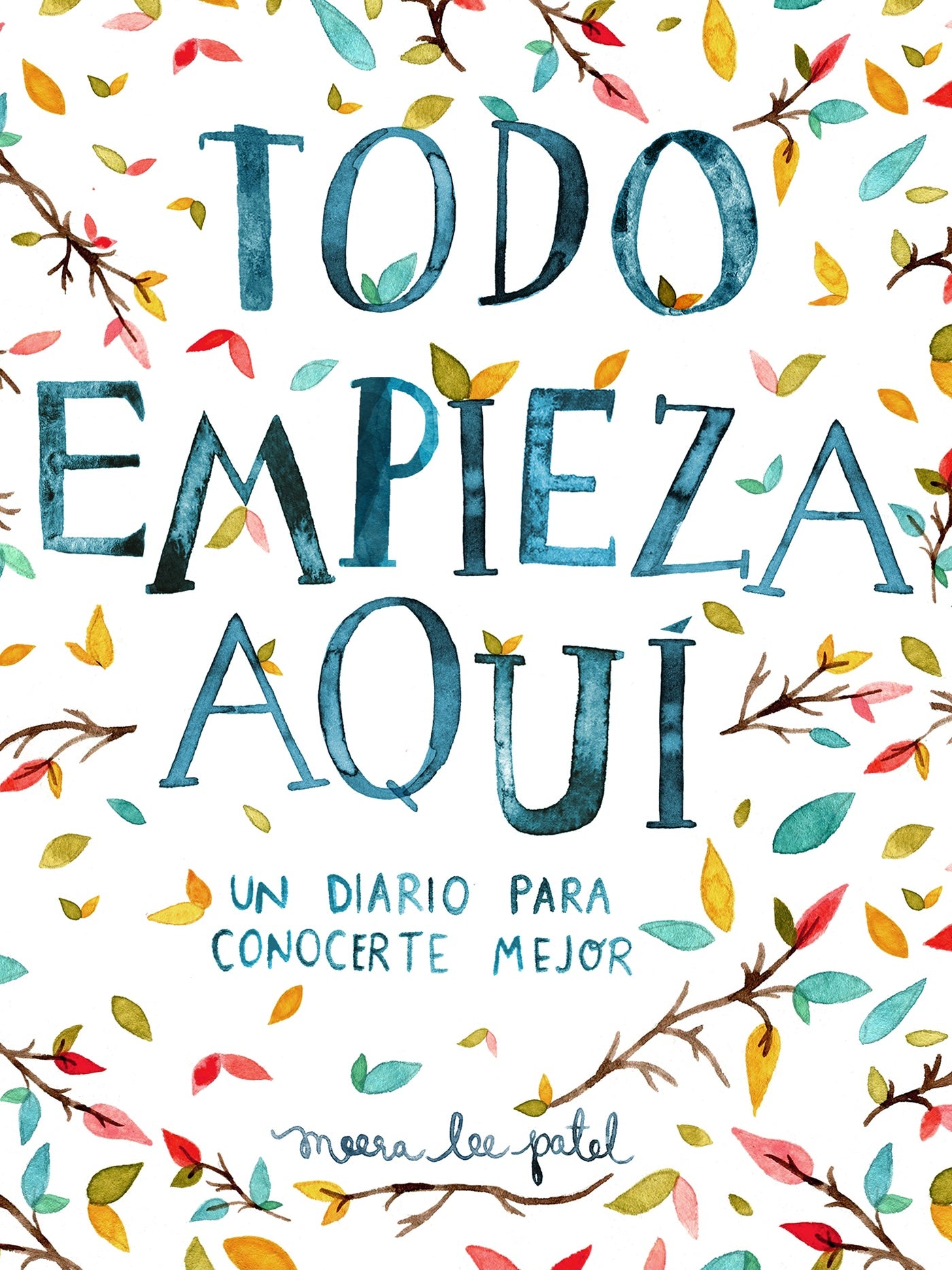 Todo empieza aquí / Start Where You Are: A Journal for Self-Exploration