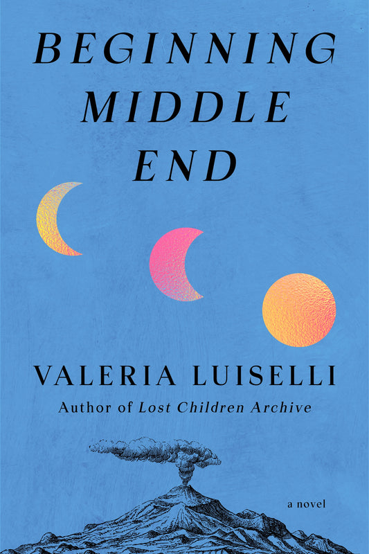 Beginning Middle End: A Novel