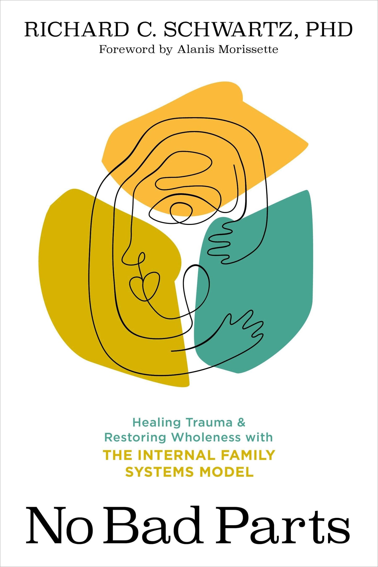 No Bad Parts: Healing Trauma With Internal Family Systems Model