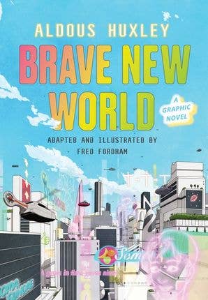 Brave New World: A Graphic Novel:Aldous Huxley