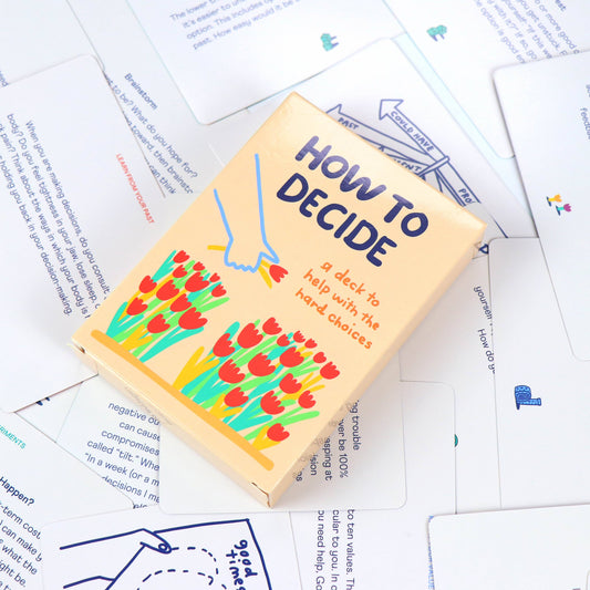 How To Decide Deck by People I've Loved