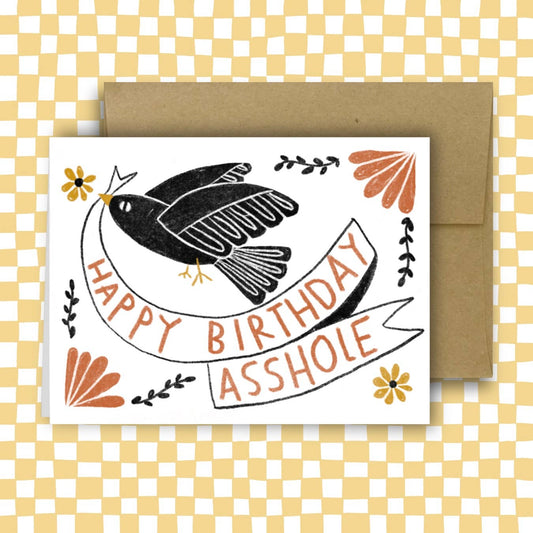 HAPPY BIRTHDAY ASSHOLE Birthday Card