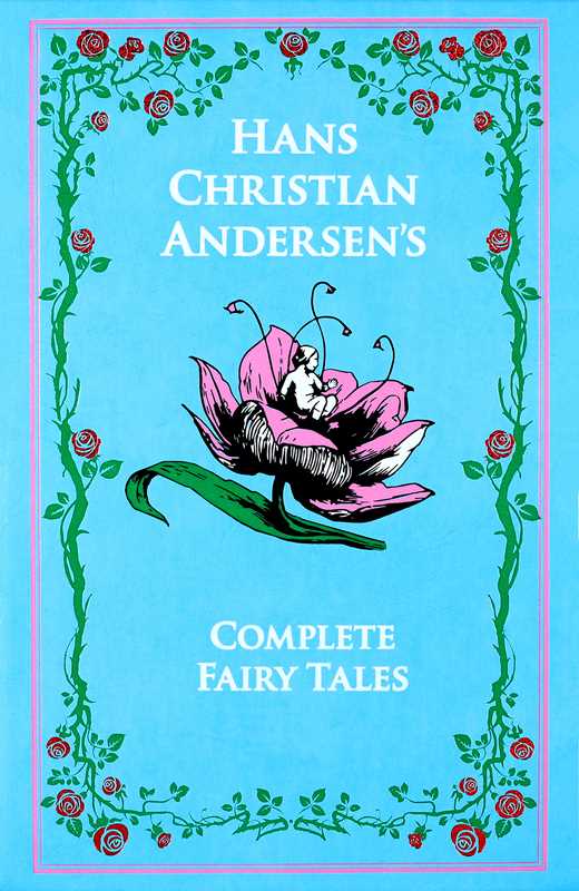 Hans Christian Andersen's Complete Fairy Tales by Hans Christian Andersen