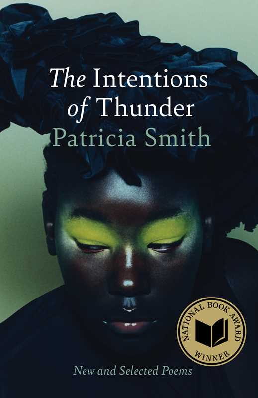 The Intentions of Thunder: New and Selected Poems by Patricia Smith