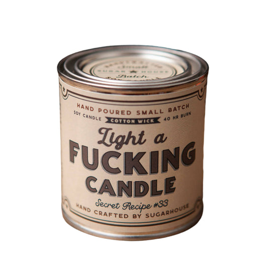 Light a F*cking Candle Soy Candle